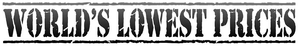 WORLD'S LOWEST PRICES